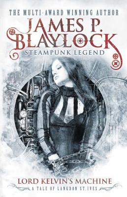 Lord Kelvin's Machine - Blaylock, James P