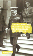 Lord Kitchener and Winston Churchill: The Dardanelles Commisssion Part 1, 1914-15 - Coates, Tim (Editor)