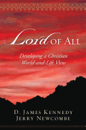 Lord of All: Developing a Christian World-And-Life View