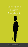 Lord of the Castle Notebook