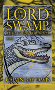 Lord of the Swamp: The Search for Gold