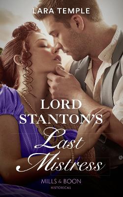 Lord Stanton's Last Mistress - Temple, Lara