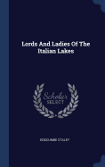 Lords And Ladies Of The Italian Lakes