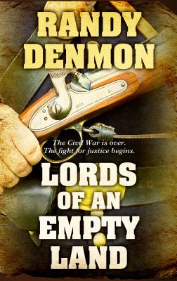 Lords of an Empty Land - Denmon, Randy