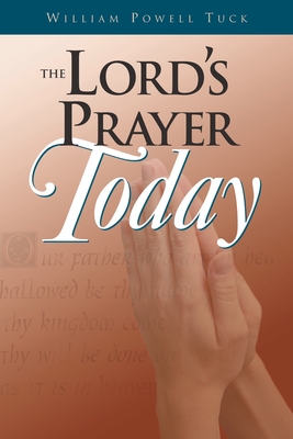 Lord's Prayer Today - Tuck, William Powell