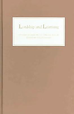 Lordship and Learning: Studies in Memory of Trevor Aston - Evans, Ralph (Contributions by), and Harvey, I M W (Contributions by), and Howard-Johnston, James (Contributions by)