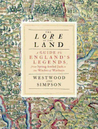 Lore of the Land: A Guide to Englands Myths and Legends - Westwood, Jennifer, and Simpson, Jacqueline