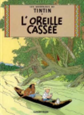 L'Oreille Cassee - Herge