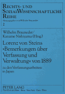 Lorenz Von Steins Bemerkungen Ueber Verfassung Und Verwaltung Von 1889: Zu Den Verfassungsarbeiten in Japan- Oesterreichisch-Japanische Rechtsbeziehungen I