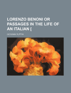 Lorenzo Benoni: Or Passages in the Life of an Italian