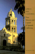 Loreto, Baja California: First Mission and Capital of Spanish California