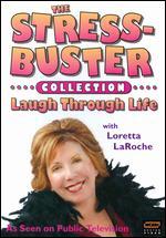 Loretta LaRoche: Stressbuster - Laugh Through Life - 
