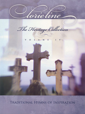 Lorie Line - The Heritage Collection Volume IV: Traditional Hymns of Inspiration - Line, Lorie