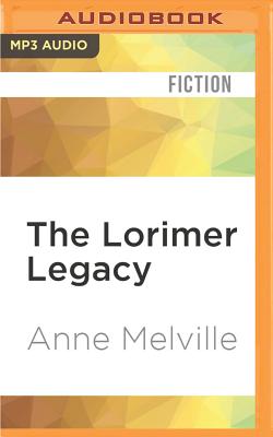 Lorimer Legacy - Melville, Anne