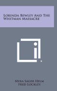 Lorinda Bewley And The Whitman Massacre