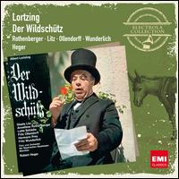 Lortzing: Der Wildschtz - Anneliese Rothenberger (vocals); Fritz Ollendorff (vocals); Fritz Wunderlich (vocals); Gertrud Vordemfelde (vocals);...