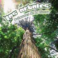 Los rboles: Pulmones de la Tierra: Trees: Earth's Lungs