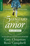 Los 5 Lenguajes del Amor de Los Nios (Revisado) - Serie Favoritos