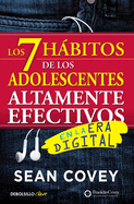 Los 7 Hbitos de Los Adolescentes Altamente Efectivos / The 7 Habits of Highly E Ffective Teens