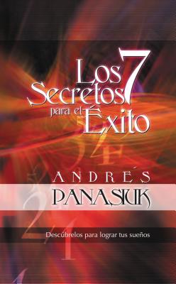 Los 7 Secretos Para El ?xito - Panasiuk, Andr?s