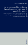 Los actuales cambios sociales y laborales: nuevos retos para el mundo del trabajo: Libro 1: Cambios tecnolgicos y nuevos retos para el mundo del trabajo (Portugal, Espaa, Colombia, Italia, Francia)