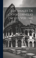 Los Anales de Cayo Cornelio Tcito, Volume 3...