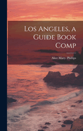 Los Angeles, a Guide Book Comp