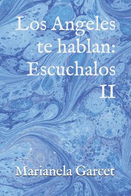 Los Angeles Te Hablan: Escuchalos II - Garcet, Marianela