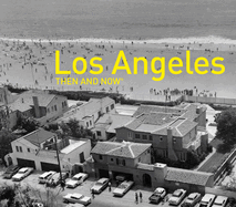 Los Angeles Then and Now (R)