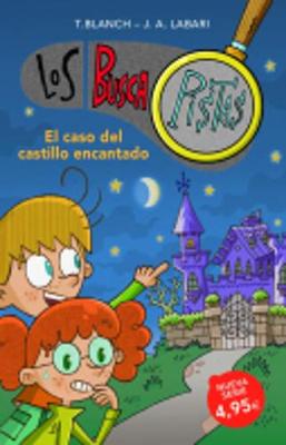 Los Buscapistas: El caso del castillo encantado - Blanch, Teresa, and Labari, Jose Angel (Illustrator)