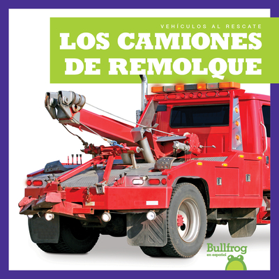 Los Camiones de Remolque (Tow Trucks) - Harris, Bizzy