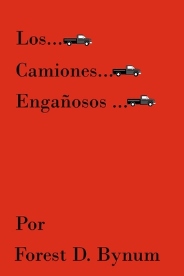 Los Camiones Engaosos - Bynum, Forest