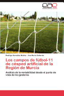 Los Campos de Futbol-11 de Cesped Artificial de La Region de Murcia