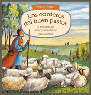 Los Corderos Del Buen Pastor: 5 Historias De Amor Y Orientacin Para Dormir