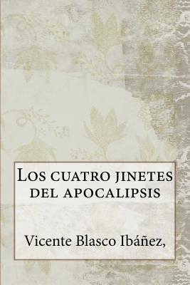 Los cuatro jinetes del Apocalipsis - Blasco Ibanez, Vicente