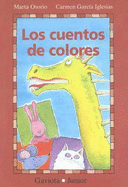 Los Cuentos de Colores - Osorio, Marta, and Garcia Iglesias, Carmen (Illustrator)