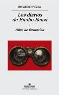 Los Diarios de Emilio Renzi: Anos de Formacion