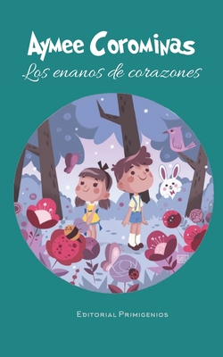 Los enanos de corazones - Casanova Ealo, Eduardo Ren? (Editor), and Corominas, Aymee