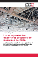 Los equipamientos deportivos escolares del municipio de Gij?n