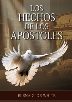 Los Hechos de los Ap?stoles Letra Grande: (Historia de la Redenci?n, los ap?stoles y como vivieron en el hogar cristiano, mensajes para los jovenes, de la ciudad al campo, porciones de daniel y apocalipsis urias smith, serie el gran conflicto, 1844... - G de White, Elena