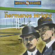 Los Hermanos Wright Y El Avi?n (the Wright Brothers and the Airplane)