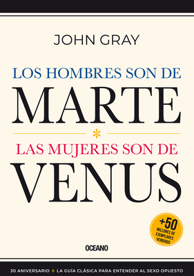 Los Hombres Son de Marte,: Las Mujeres Son de Venus, (Tercera Edici?n) - Gray, John