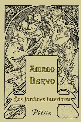 Los jardines interiores - Nervo, Amado