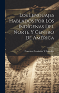 Los Lenguajes Hablados Por Los Indigenas del Norte y Centro de America