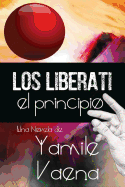 Los Liberati: El Principio