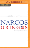 Los Narcos Gringos (Spanish Edition): Una Radiografa Indita del Trfico de Drogas En Estados Unidos