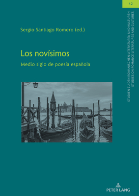 Los novsimos: Medio siglo de poesa espaola - Winter, Ulrich (Editor), and Von Tschilschke, Christian (Editor), and Mller, Olaf (Editor)