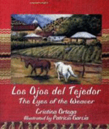 Los Ojos del Tejedor: The Eyes of the Weaver - Ortega, Cristina