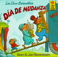 Los Osos Berenstain Dia de Mudanza - Berenstain, Stan, and Berenstain, Jan, and Guibert, Rita (Translated by)