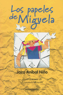 Los Papeles de Miguela - Nino, Jairo Anibal, and Rincon, Fernando (Illustrator)